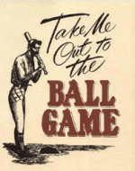 Take Me Out to the Ballgame